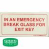 Photoluminescent 190mm Safety Sign F43 In An Emergency Break Glass For Exit Key